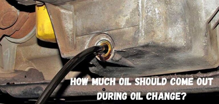 How Much Oil Should Come Out During Oil Change